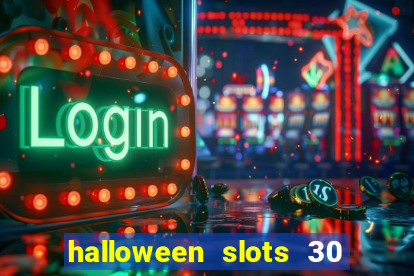 halloween slots 30 linhas multi jogos